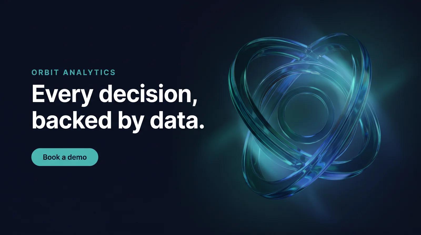 Website banner for Orbit Analytics: glowing glass orbit rings on a dark navy background with “Every decision, backed by data.” and a Book a demo button
